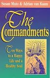 The Commandments: Ten Ways to a Happy Life and a Healthy Soul