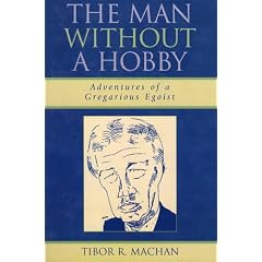 The Man Without a Hobby: Adventures of a Gregarious Egoist