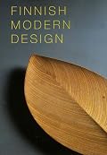 Finnish Modern Design: Utopian Ideals and Everyday Realities, 1930-97
