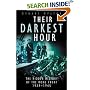 Their Darkest Hour: The Hidden History of the Home Front 1939-1945
