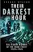 Their Darkest Hour: The Hidden History of the Home Front 1939-1945