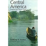 central america a natural and cultural history