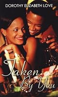Taken By You (Indigo: Sensuous Love Stories)
