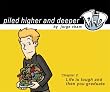Life Is Tough And Then You Graduate: The Second Piled Higher And Deeper Comic Strip Collection