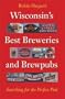 Wisconsin's Best Breweries and Brewpubs: Searching for the Perfect Pint