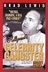 Hollywood's Celebrity Gangster: The Incredible Life and Times of Mickey Cohen