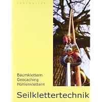 Seilklettertechnik: Baumklettern, Geocaching, Höhlenklettern