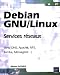 Debian GNU/Linux - Services reseaux (Bind DNS, Apache, NFS, Samba, Messagerie...)