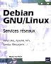 Debian GNU/Linux - Services r�seaux (Bind DNS, Apache, NFS, Samba, Messagerie...)