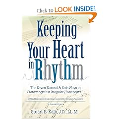 Keeping Your Heart in Rhythm: The Seven Natural & Safe Ways to Protect Against Irregular Heartbeats...