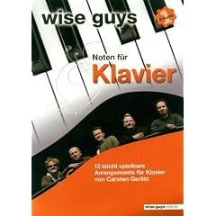 Wise Guys Noten f�r Klavier Vol. 1: 12 leicht spielbare Arrangements f�r Klavier von Carsten Gerlitz. Vol. 1. Klavier und Gesang. Spielbuch.: 12 ... Carsten Gerlitz. Songbook, Klavier und Gesang