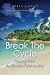 Break The Cycle: Healing From An Abusive Relationship