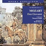 "Don Giovanni": An Introduction to Mozarts Opera (Opera Explained)