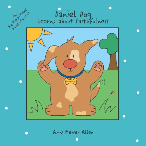 Daniel Dog Learns about Faithfulness (Humble Bumbles)