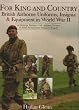 For King and Country: British Airborne Uniforms, Insignia & Equipment in World War II  1st Airborne Division  6th Airborne Division  1st Polish Independent ... Brigade (Schiffer Military History Book)