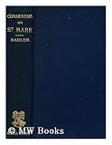 The Gospel According to St. Mark / with Notes Critical and Practical by the Rev M. F. Sadler