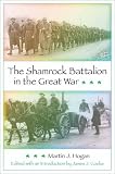 The Shamrock Battalion in the Great War