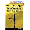 The Cross of Bethlehem II: Back in Bethlehem (Volume 2)