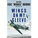 Wings on My Sleeve