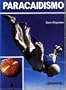 Paracaidismo/Parachuting: The Skydivers' Handbook (Spanish Edition)