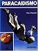 Paracaidismo/Parachuting: The Skydivers' Handbook by Dan Poynter