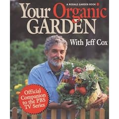 Your Organic Garden (A Rodale Garden Book)