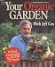Your Organic Garden (A Rodale Garden Book) by Jeff Cox ISBN 0875966241