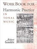 Harmonic Practice in Tonal Music: Workbook