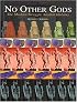 No Other Gods: The Modern Struggle Against Idolatry