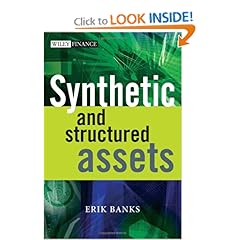 Synthetic and Structured Assets (The Wiley Finance Series)