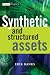 Synthetic and Structured Assets (The Wiley Finance Series)