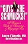 Guys Are Schmucks!