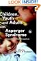 Children, Youth and Adults with Asperger Syndrome: Integrating Multiple Perspectives