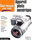 Tout r�ussir avec votre appareil photo num�rique