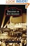 Theatres in Los Angeles (Images of America: California)