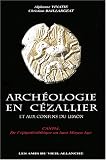Arch�ologie en C�zallier et aux confins du Limon : Cantal : de l'�pipal�olithique au haut Moyen Age