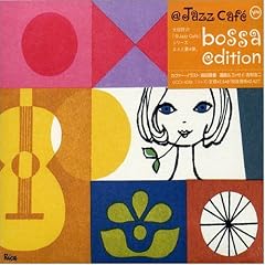 At Jazz Cafe Bossa Edition
