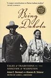 Being Dakota: Tales and Traditions of the Sisseton and Wahpeton