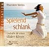 Spielend schlank: erschaffe dir einen vitalen K�rper