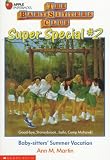 Baby Books item: Baby-Sitter's Summer Vacation (Baby-Sitters Club Super Special, 2)