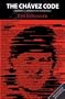 The Ch�vez Code: Cracking U.S. Intervention in Venezuela