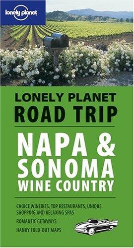 City Travel Guides Discounted  Books : Napa and Sonoma Wine Country (Lonely Planet Road Trip)