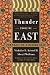 Thunder from the East: Portrait of a Rising Asia