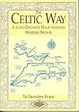 The Celtic Way: A Long Distance Path Through Western Britain
