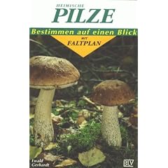 Heimische Pilze. Bestimmen auf einen Blick mit Faltplan