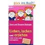 Lieben, lachen und erziehen in den ersten sechs Lebensjahren