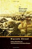 Chinese Migrants Abroad: Cultural, Educational, and Social Dimensions of the Chinese Diaspora