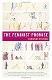 The Feminist Promise: 1792 to the Present (Modern Library Paperbacks)