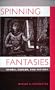 Spinning Fantasies: Rabbis, Gender, and History (Contraversions: Critical Studies in Jewish Literature, Culture, and Society)