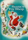 Archive Storybook: Santas Toy Shop (Walt Disney Classics)